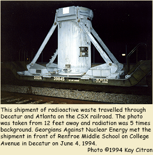 A shipment of nuclear waste traveling from Charleston to Idaho passed through Decatur and Atlanta on June 4, 1994.